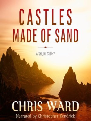 cover image of Castles Made of Sand